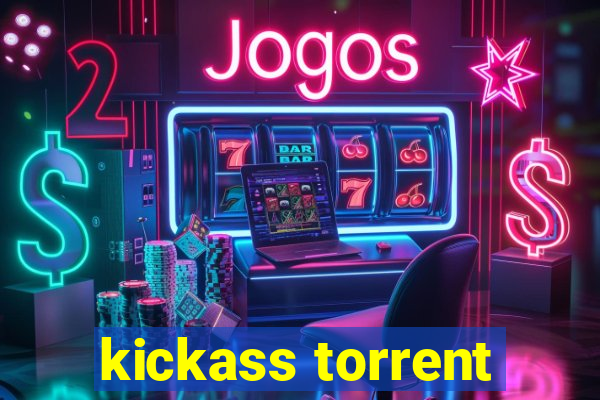 kickass torrent